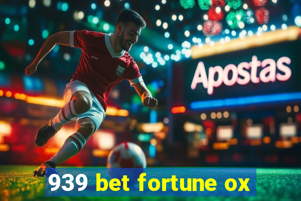 939 bet fortune ox